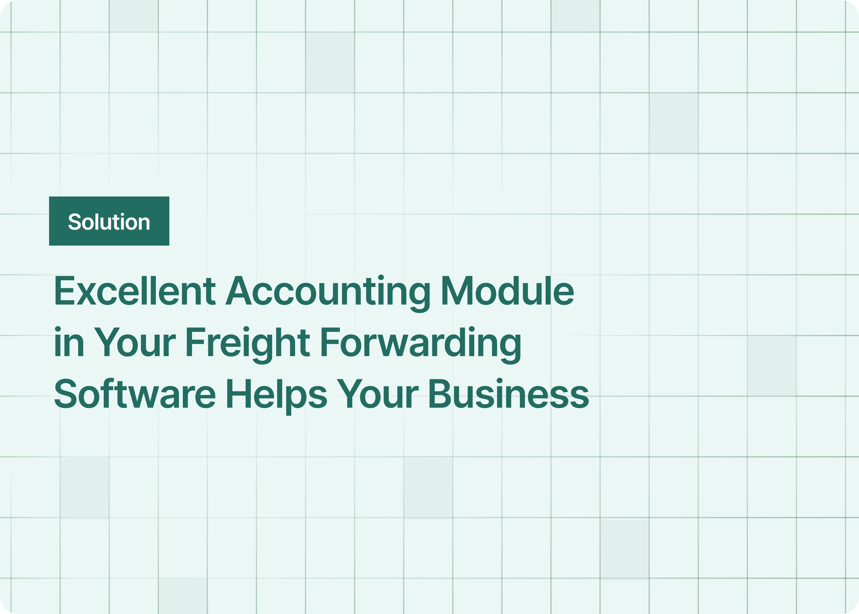 How Having an Excellent Accounting Module in Your Freight Forwarding Software Helps Your Business